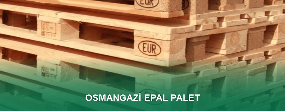 Osmangazi EPAL Palet Satışı