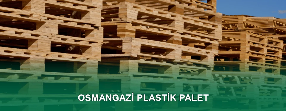 Osmangazi Plastik Palet Satışı